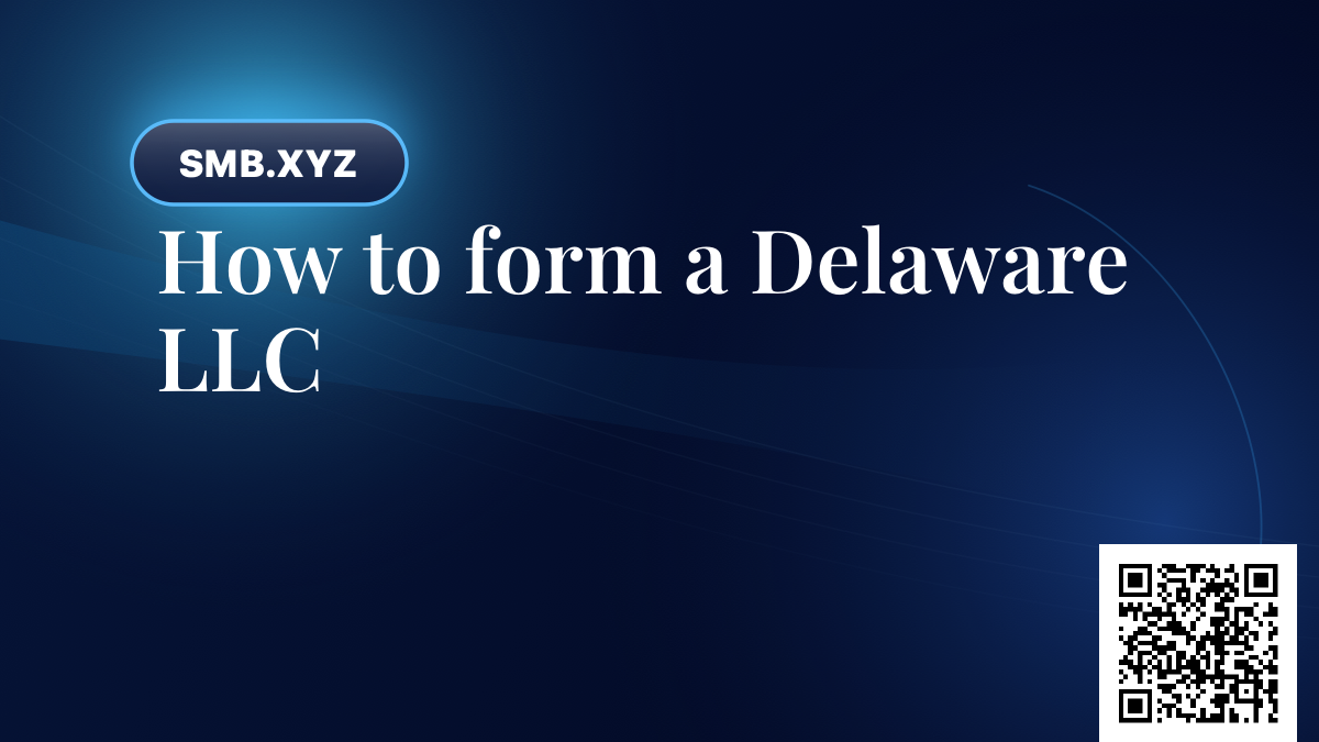 How to form a Delaware LLC