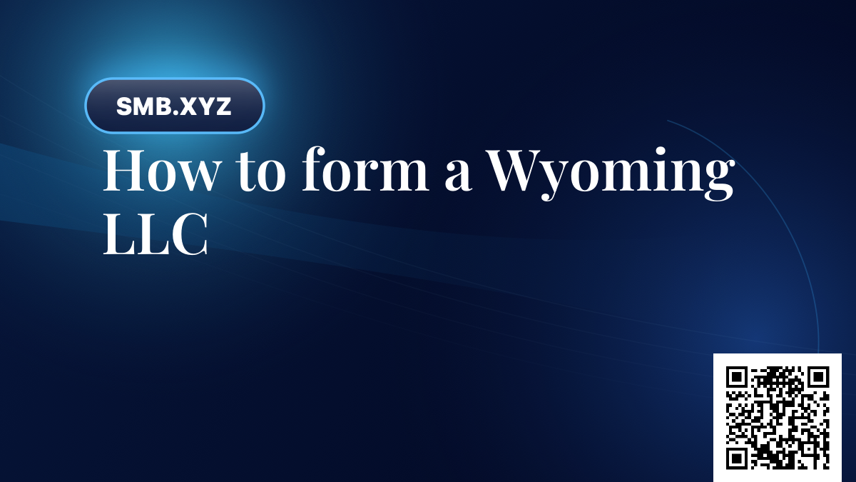 How to form a Wyoming LLC